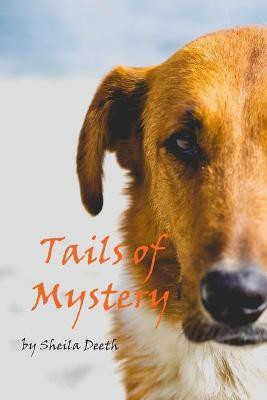 Tails of Mystery(English, Paperback, Deeth Sheila)