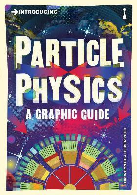 Introducing Particle Physics(English, Paperback, Whyntie Tom)