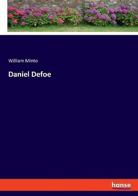 Daniel Defoe(English, Paperback, Minto William)
