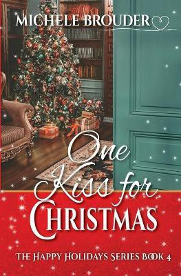 One Kiss for Christmas(English, Paperback, Brouder Michele)