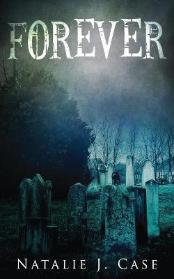 Forever(English, Paperback, Case Natalie J)