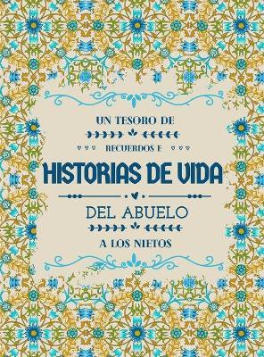 Un tesoro de recuerdos e historias de vida del abuelo a los nietos(Spanish, Hardcover, Anvil Hellen M)