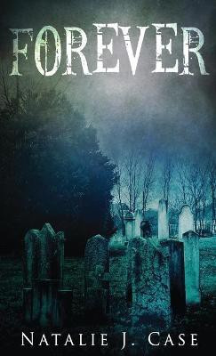 Forever(English, Hardcover, Case Natalie J)