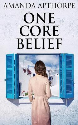 One Core Belief(English, Paperback, Apthorpe Amanda)