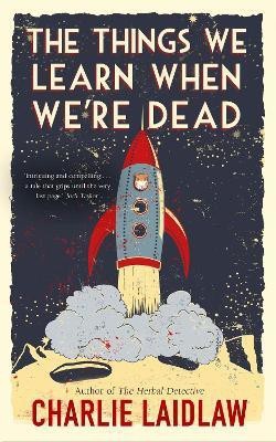 The Things We Learn When We're Dead(English, Electronic book text, Laidlaw Charlie)