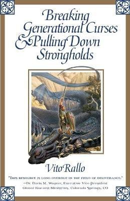 Breaking Generational Curses & Pulling Down Strongholds(English, Paperback, Rallo Vito)