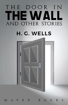 The door in THE WALL and other stories(English, Paperback, Wells H G)