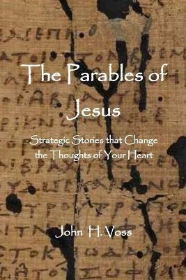 The Parables of Jesus(English, Paperback, Voss John)