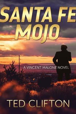 Santa Fe Mojo(English, Paperback, Clifton Ted)