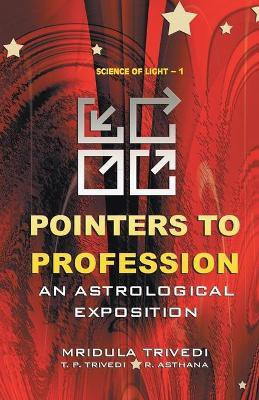 Pointers to Profession(English, Hardcover, Trivedi Mridula)