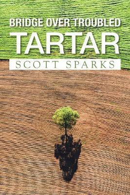Bridge over Troubled Tartar(English, Paperback, Sparks Scott)