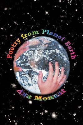 Poetry from Planet Earth(English, Paperback, Monnar Ana)
