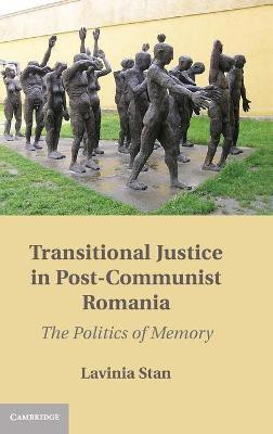 Transitional Justice in Post-Communist Romania(English, Hardcover, Stan Lavinia)