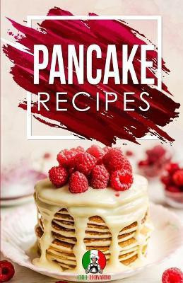 Pancake Recipes(English, Paperback, Leonardo Chef)