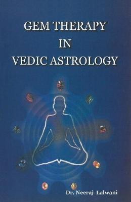 Gem Therapy in Vedic Astrology(English, Paperback, Lalwani Neeraj)
