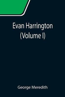 Evan Harrington (Volume I)(English, Paperback, Meredith George)