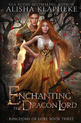 Enchanting the Dragon Lord(English, Paperback, Klapheke Alisha)