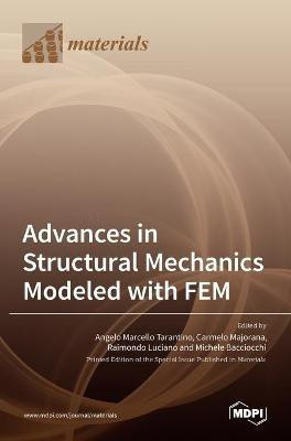 Advances in Structural Mechanics Modeled with FEM(English, Hardcover, unknown)