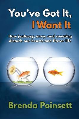 You've Got It, I Want It(English, Paperback, Poinsett Brenda)