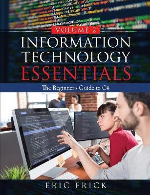 Information Technology Essentials Volume 2(English, Paperback, Frick Eric)