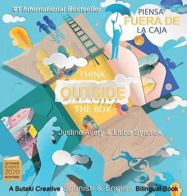 Think Outside the Box / Piensa fuera de la caja(Spanish, Hardcover, Avery Justine)