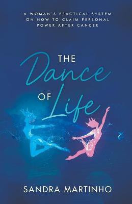 The Dance of Life(English, Paperback, Martinho Sandra)