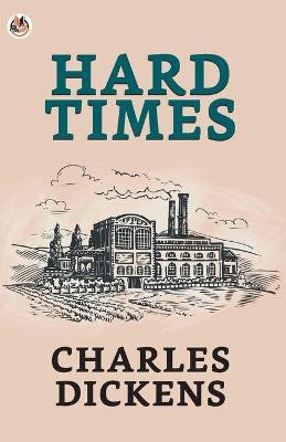 Hard Times(English, Paperback, Dickens Charles)
