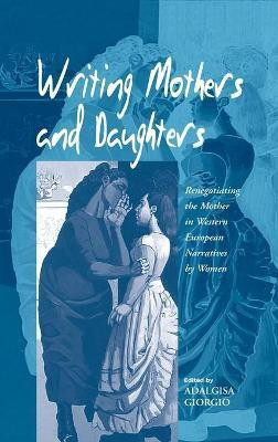 Writing Mothers and Daughters(English, Hardcover, unknown)