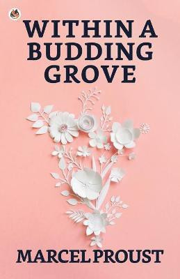 Within a Budding Grove(English, Paperback, Proust Marcel)