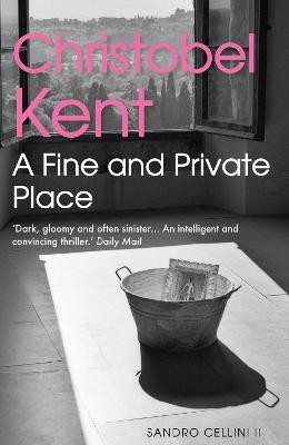 A Fine and Private Place(English, Paperback, Kent Christobel)