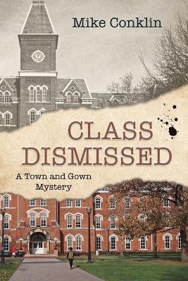 Class Dismissed(English, Paperback, Conklin Mike)