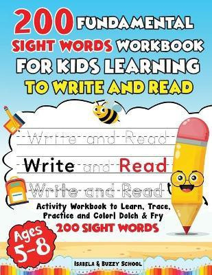 200 Fundamental Sight Words Workbook for Kids Learning to Write and Read(English, Paperback, Buzzy Isabela)