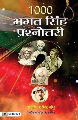 1000 Bhagat Singh Prashnottari(Hindi, Paperback, Sandhu Yavindar Singh)