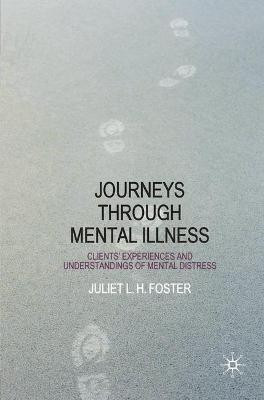 Journeys Through Mental Illness(English, Paperback, Foster Juliet)