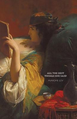All the Best Things She Said(English, Paperback, Lev Maiche)