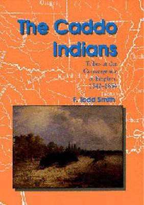 The Caddo Indians(English, Paperback, Smith F. Todd)