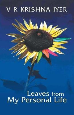 Leaves from My Personal Life(English, Paperback, Iyer V R Krishna)