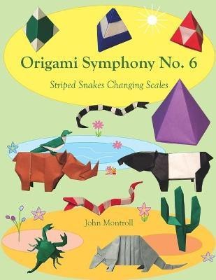 Origami Symphony No. 6(English, Paperback, Montroll John)