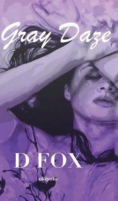 Gray Daze(English, Hardcover, Fox D)