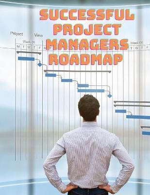 Successful Project Managers Roadmap(English, Paperback, David R White)