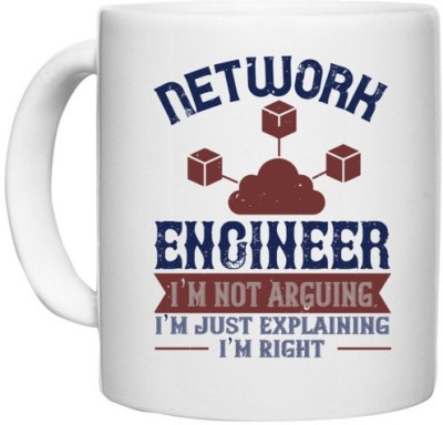 UDNAG White Ceramic Coffee / Tea 'Network Engineer | network engineer I am not arguing I'm just explaining i'm right' Perfect for Gifting [330ml] Ceramic Coffee Mug(330 ml)
