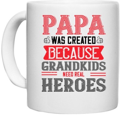 UDNAG White Ceramic Coffee / Tea 'Father | papa was created because grandkids need real' Perfect for Gifting [330ml] Ceramic Coffee Mug(330 ml)