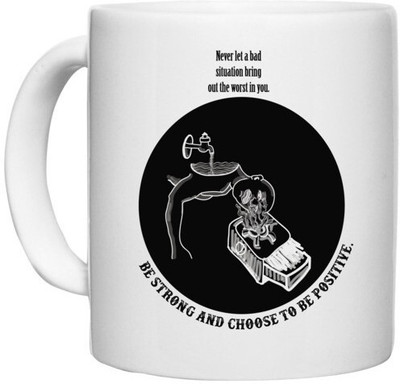 UDNAG White Ceramic Coffee / Tea 'Be positive | Be strong and choose to be positive' Perfect for Gifting [330ml] Ceramic Coffee Mug(330 ml)