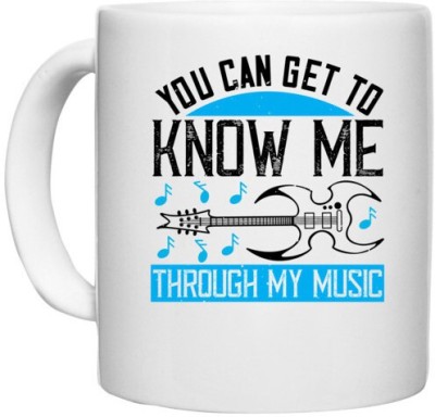 UDNAG White Ceramic Coffee / Tea 'Music | You can get to know me through my music' Perfect for Gifting [330ml] Ceramic Coffee Mug(330 ml)