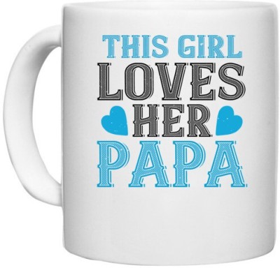 UDNAG White Ceramic Coffee / Tea 'Father Daughter | this girl loves her papa' Perfect for Gifting [330ml] Ceramic Coffee Mug(330 ml)
