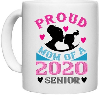 UDNAG White Ceramic Coffee / Tea 'Mother Daughter | proud of a mom 2020 senior' Perfect for Gifting [330ml] Ceramic Coffee Mug(330 ml)