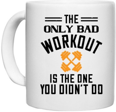 UDNAG White Ceramic Coffee / Tea 'Gym | the only bad workout is the onedid not it' Perfect for Gifting [330ml] Ceramic Coffee Mug(330 ml)