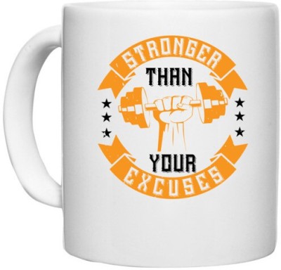 UDNAG White Ceramic Coffee / Tea 'Gym | stronger than your excuses' Perfect for Gifting [330ml] Ceramic Coffee Mug(330 ml)