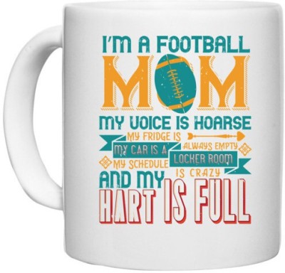 UDNAG White Ceramic Coffee / Tea 'Mother | I'm football mom my voice is hoarse' Perfect for Gifting [330ml] Ceramic Coffee Mug(330 ml)