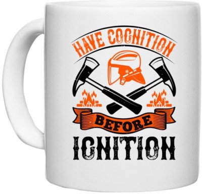 UDNAG White Ceramic Coffee / Tea 'Fireman Firefighter | Have cognition before ignition' Perfect for Gifting [330ml] Ceramic Coffee Mug(330 ml)